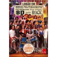 Livro - Guia politicamente incorreto dos anos 80 pelo rock
