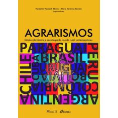 Agrarismos: Estudos de história e sociologia do mundo rural contemporâ