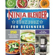 Ninja Blender Cookbook For Beginners