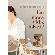 Em Outra Vida, Talvez?