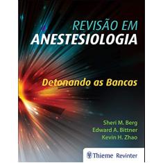 Revisão em Anestesiologia: Detonando as Bancas