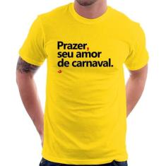 Camiseta Prazer, seu amor de carnaval - Foca na Moda, Amarelo, M