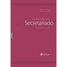 Manual do profissional de secretariado:: conhecendo a profissão