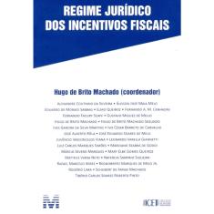 Regime Jurídico dos Incentivos Fiscais - 01Ed/15