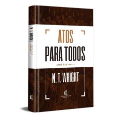Livro - Atos para todos: Atos 1-12 - Parte 1