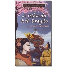 Filha do Rei Dragão e Outros Contos,a