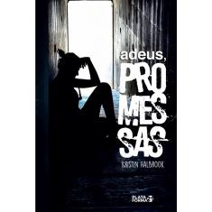 Adeus, Promessas - 1ª Ed.