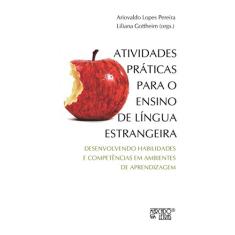 Atividades Práticas Para o Ensino de Língua Estrangeira: Desenvolvendo Habilidades e Competências em Ambientes de Aprendizagem