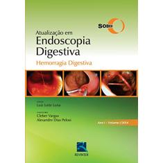 SOBED Atualização em Endoscopia Digestiva - Volume 1: Hemorragia Digestiva