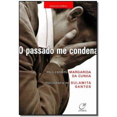 o Passado Me Condena