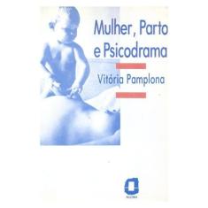 Mulher, Parto E Psicodrama
