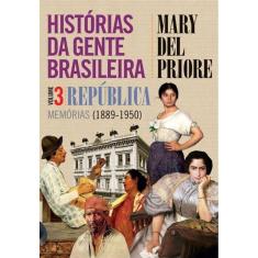 Historias Da Gente Brasileira   Volume 3