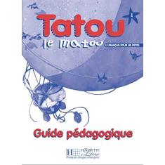 Tatou Le Matou 1 - Guide Pédagogique: Guide pedagogique 1