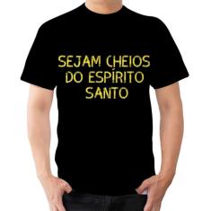 Camiseta Camisa Cristã Cheios Espírito Santo Pentecoste Fé