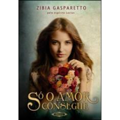 So O Amor Consegue