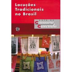 Livro - Locuções Tradicionais No Brasil