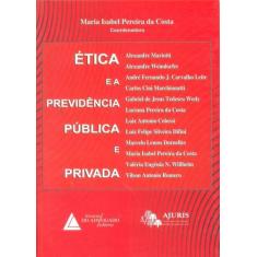 Etica E A Previdencia Publica E Privada - Livraria Do Advogado