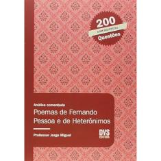 Análise Comentada - Poemas De Fernando Pessoa E De Heterônimos