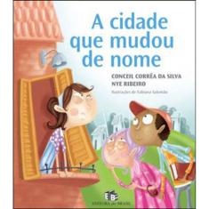 A Cidade Que Mudou De Nome