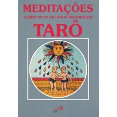 Meditacoes sobre os 22 arcanos maiores do taro -