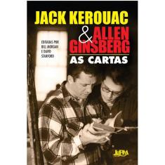 Jack Kerouac e Allen Ginsberg: as cartas
