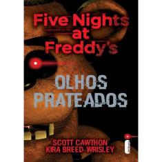 Olhos Prateados - Five Nights At Freddy´S Vol. 1