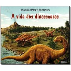 Livro - A vida dos dinossauros