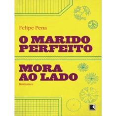 O Marido Perfeito Mora Ao Lado (Vol. 2)