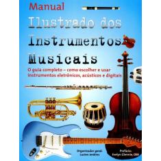 Livro - Manual Ilustrado Dos Instrumentos Musicais