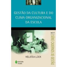 Livro - Gestão Da Cultura E Do Clima Organizacional Da Escola Vol. V