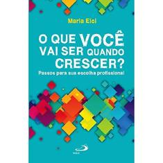 O que Você vai ser Quando Crescer?