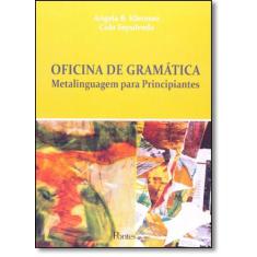 Oficina De Gramática: Metalinguagem Para Principiantes - Pontes
