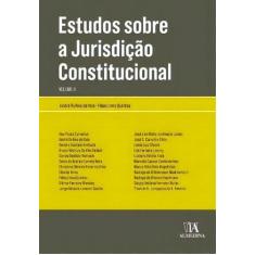 Estudos Sobre a Jurisdição Constitucional - Vol.02 Sortido - ALMEDINA,