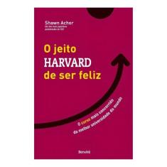 Livro - O jeito Harvard de ser feliz - Benvirá