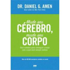 Mude Seu Cerebro, Mude Seu Corpo