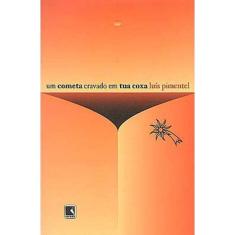 Cometa Cravado Na Tua Coxa, Um