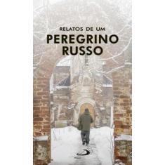 Relatos de um Peregrino Russo - PAULUS EDITORA, 3