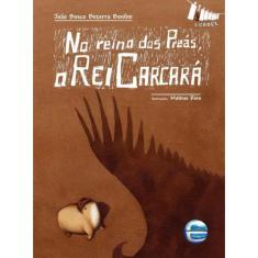 No Reino Dos Preas, O Rei Carcara