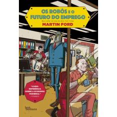 Livro - Os robôs e o futuro do emprego