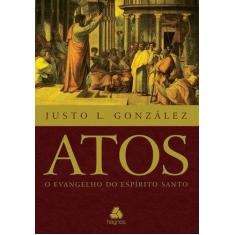 Livro - Atos: O Evangelho do Espírito santo