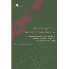 Sob a Proteção da Princesa e de São Benedito