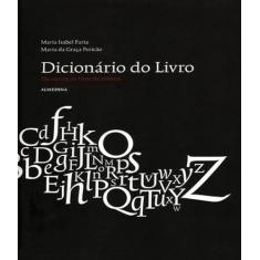 Livro Dicionario Do Livro - Da Escrita Ao Livro Eletronico - Almedina