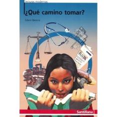 Que Camino Tomar?