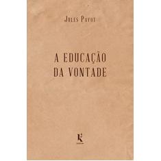 A Educação da Vontade