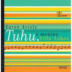 Tuhu, O Menino Villa-Lobos