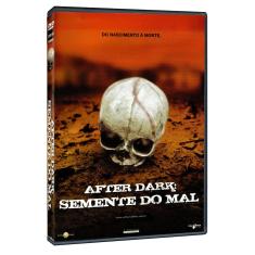 DVD - AFTER DARK - A SEMENTE DO MAL