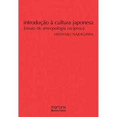 Introdução à Cultura Japonesa: Ensaio de Antropologia Recíproca