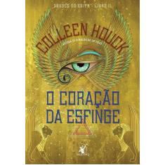 Livro - O coração da esfinge (Deuses do Egito  Livro 2) - Editora Arqu