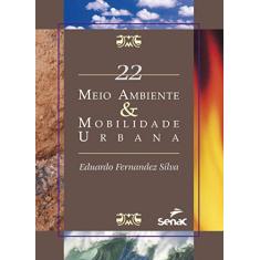 Meio ambiente e mobilidade urbana: Volume 22