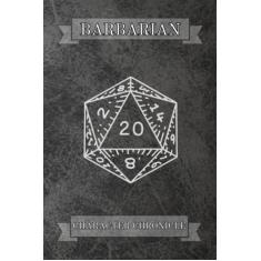 Barbarian Character Chronicle: Fantasy D&D Themed Character Notebook/Journal